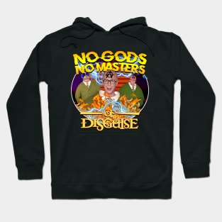 No Gods No Masters Of Disguise Hoodie